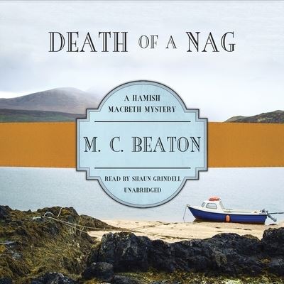 Death of a Nag - M. C. Beaton - Music - Blackstone Publishing - 9781094151984 - December 8, 2020