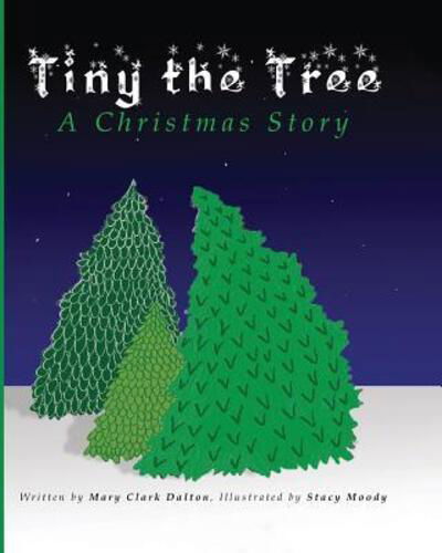 Cover for Mary Dalton · Tiny the Tree (Taschenbuch) (2019)