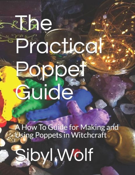 Cover for Sibyl Wolf · The Practical Poppet Guide (Paperback Book) (2019)