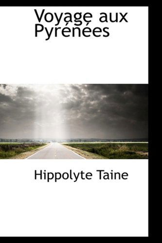 Cover for Hippolyte Taine · Voyage Aux Pyrénées (Hardcover Book) [French edition] (2009)