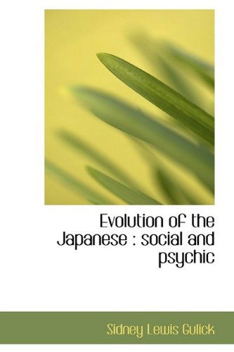 Cover for Sidney Lewis Gulick · Evolution of the Japanese: Social and Psychic (Paperback Book) (2009)