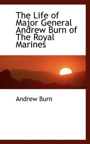 Cover for Burn · The Life of Major General Andrew Burn of the Royal Marines (Paperback Book) (2009)