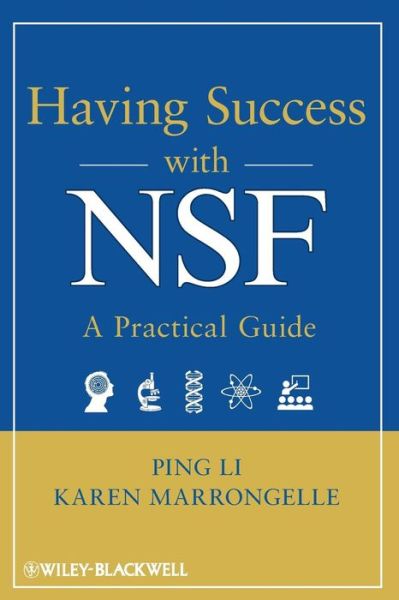 Cover for Li, Ping (Pennsylvania State University) · Having Success with NSF: A Practical Guide (Paperback Book) (2013)