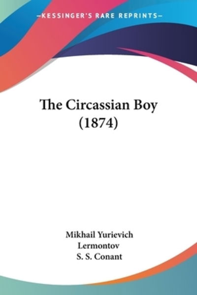 Cover for Mikhail Yurievich Lermontov · The Circassian Boy (1874) (Paperback Book) (2009)