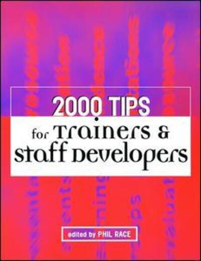 Cover for Phil Race · 2000 Tips for Trainers and Staff Developers (Hardcover Book) (2017)