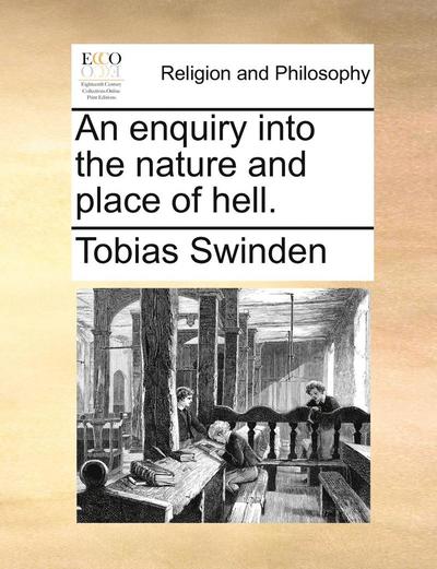 Cover for Tobias Swinden · An Enquiry into the Nature and Place of Hell. (Paperback Bog) (2010)