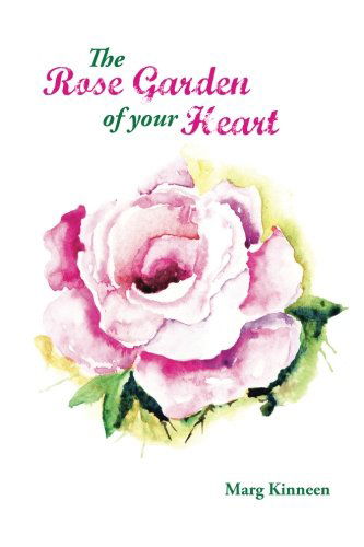 Cover for Marg Kinneen · The Rose Garden of Your Heart (Paperback Book) (2014)