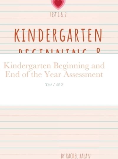 Cover for Rachel Balan · Kindergarten Beginning and End of the Year Assessment (Hardcover Book) (2021)