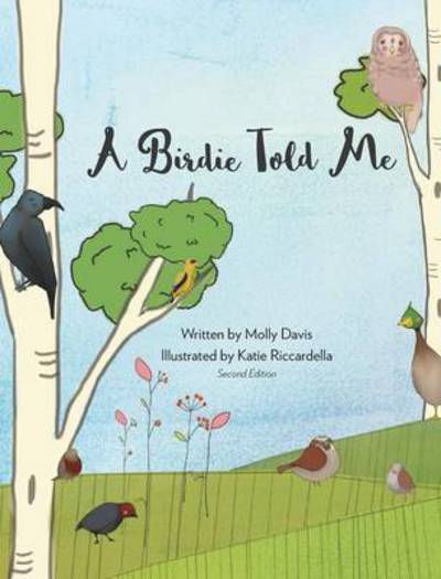 Cover for Molly Davis · A Birdie Told Me - Volume 2 - Hard Cover (Hardcover Book) (2016)