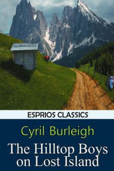 Cover for Cyril Burleigh · The Hilltop Boys on Lost Island (Esprios Classics) (Paperback Book) (2024)