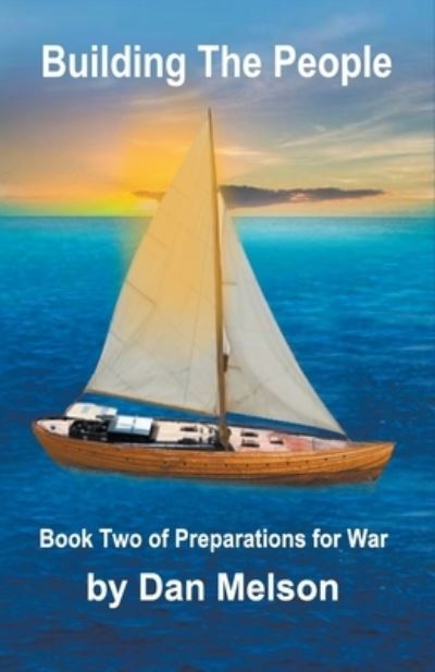 Building The People - Dan Melson - Books - Dan Melson - 9781393694984 - March 31, 2020