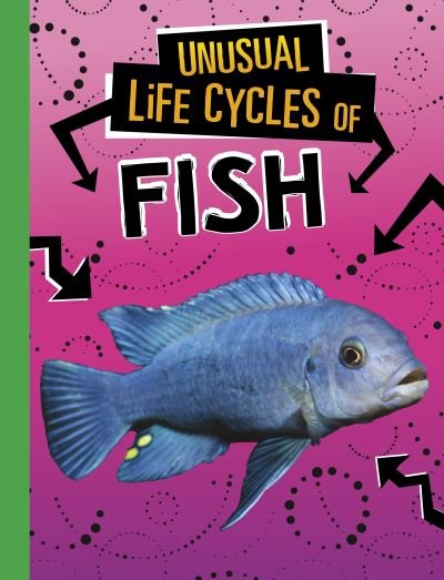 Cover for Jaclyn Jaycox · Unusual Life Cycles of Fish - Unusual Life Cycles (Paperback Bog) (2023)