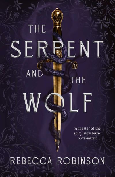 Rebecca Robinson · The Serpent and the Wolf (Hardcover Book) (2024)