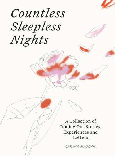 Cover for Carina Maggar · Countless Sleepless Nights: A collection of coming-out stories and experiences (Hardcover Book) (2024)