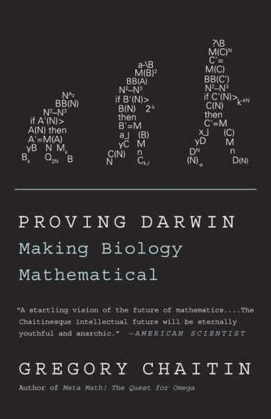 Cover for Gregory Chaitin · Proving Darwin: Making Biology Mathematical (Paperback Book) [Reprint edition] (2013)