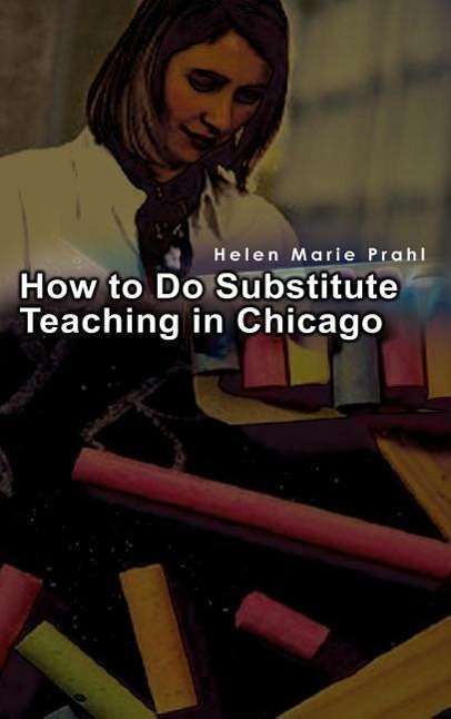Cover for Helen Marie Prahl · How to Do Substitute Teaching in Chicago (Hardcover Book) (2003)