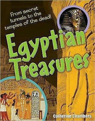 Egyptian Treasures: Age 8-9, average readers - White Wolves Non Fiction - Catherine Chambers - Bücher - Bloomsbury Publishing PLC - 9781408112984 - 1. Juli 2009