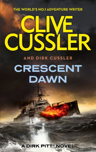 Crescent Dawn: Dirk Pitt #21 - Dirk Pitt Adventures - Clive Cussler - Bøger - Little, Brown Book Group - 9781408732984 - 18. juli 2024