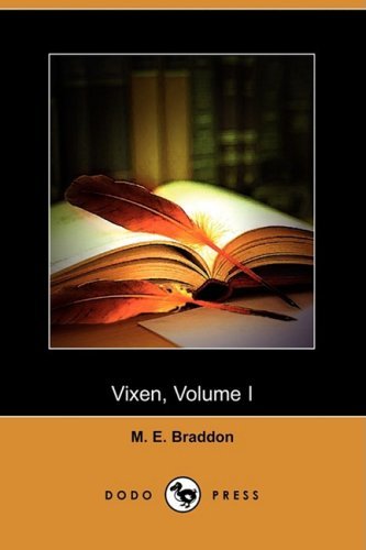 Cover for M. E. Braddon · Vixen, Volume I (Dodo Press) (Paperback Book) (2008)