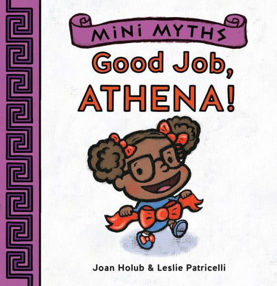 Cover for Joan Holub · Mini Myths: Good Job, Athena! - Mini Myths (Kartonbuch) (2016)