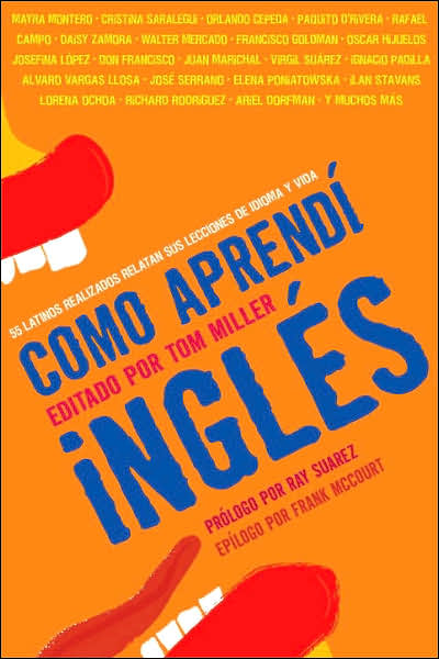 Cover for Tom Miller · Como aprendi ingles: 55 latinos realizados relatan sus lecciones de idioma y vida (Paperback Book)