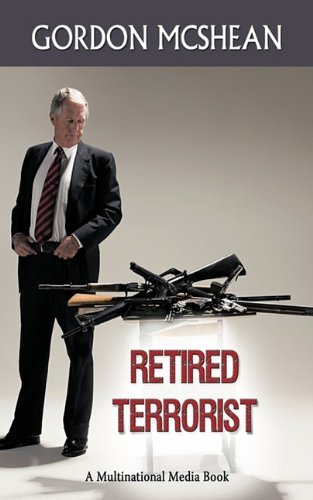 Cover for Mcshean Gordon Mcshean · Retired Terrorist (Paperback Book) (2010)