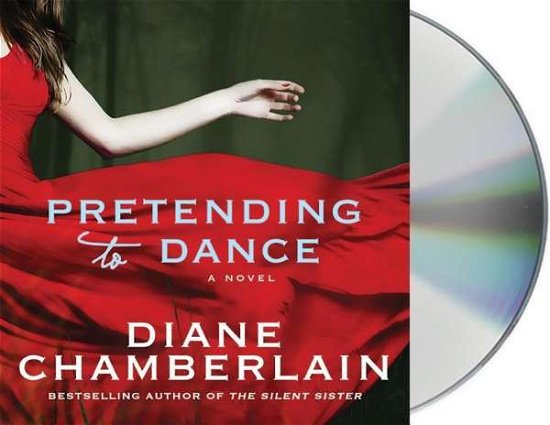 Cover for Diane Chamberlain · Pretending to Dance (CD) (2015)