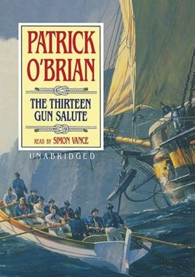 The Thirteen Gun Salute - Patrick O'Brian - Other - Findaway World - 9781433271984 - 2009