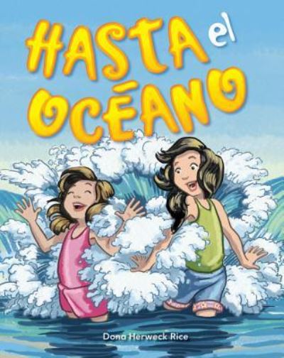 Cover for Dona Herweck Rice · Hasta el Océano (Book) (2013)