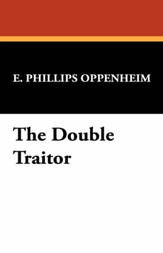 Cover for E. Phillips Oppenheim · The Double Traitor (Hardcover bog) (2008)
