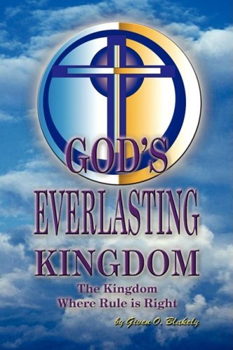 Cover for Given O. Blakely · God's Everlasting Kingdom (Hardcover Book) (2008)