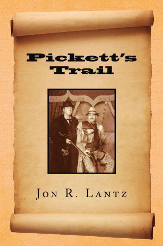 Cover for Jon R Lantz · Pickett's Trail (Paperback Book) (2008)