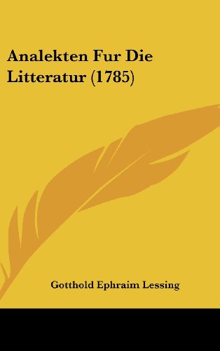 Cover for Gotthold Ephraim Lessing · Analekten Fur Die Litteratur (1785) (German Edition) (Hardcover Book) [German edition] (2008)