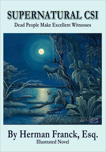 Cover for Herman Franck Esq · Supernatural Csi: Dead People Make Excellent Witnesses (Pocketbok) (2008)