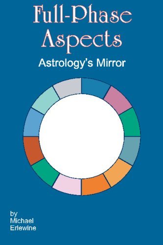 Cover for Michael Erlewine · Full-phase Aspects: Astrology's Mirror (Pocketbok) (2008)