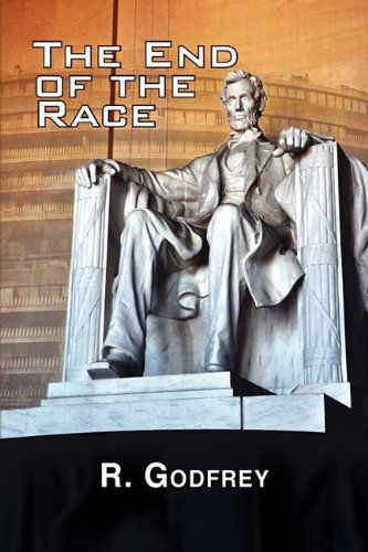Cover for R. Godfrey · The End of the Race (Hardcover Book) (2009)
