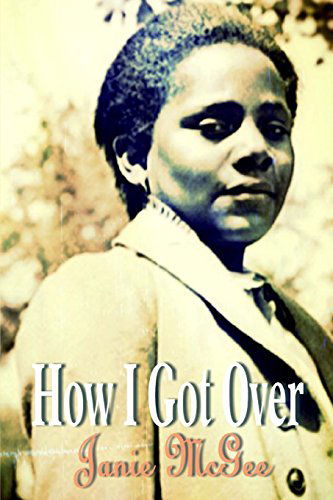 Cover for Janie Mcgee · How I Got over (Paperback Book) (2009)