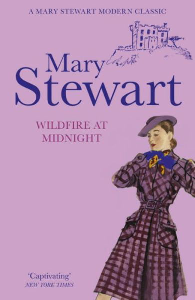 Wildfire at Midnight: The classic unputdownable thriller from the Queen of the Romantic Mystery - Mary Stewart - Böcker - Hodder & Stoughton - 9781444710984 - 17 mars 2011