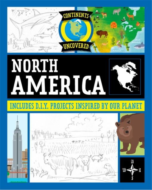 Cover for Rob Colson · Continents Uncovered: North America - Continents Uncovered (Hardcover Book) [Illustrated edition] (2023)