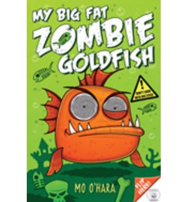 Cover for Mo O'Hara · My Big Fat Zombie Goldfish (N/A) [Unabridged edition] (2013)