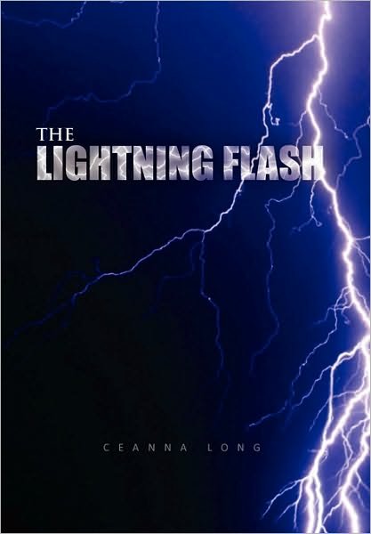 Cover for Ceanna Long · The Lightning Flash (Paperback Book) (2010)