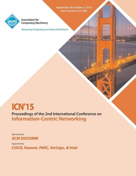 Cover for Icn 15 Conference Committee · ICN 2015 2nd ACM Conference on Information -Centric Networking (Paperback Bog) (2015)