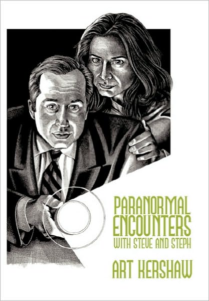 Cover for Art Kershaw · Paranormal Encounters with Steve and Steph (Hardcover Book) (2010)