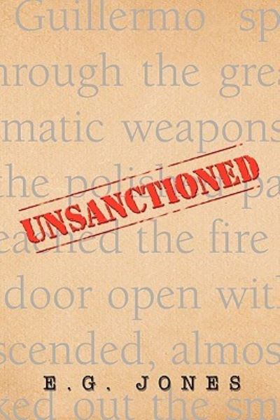 Cover for Jones E G Jones · Unsanctioned (Paperback Book) (2010)