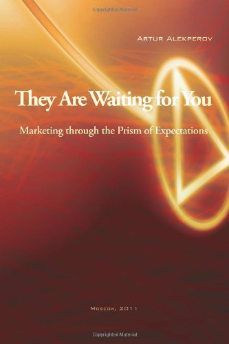 Cover for Artur Alekperov · They Are Waiting for You: Marketing Through the Prism of Expectations (Taschenbuch) (2011)