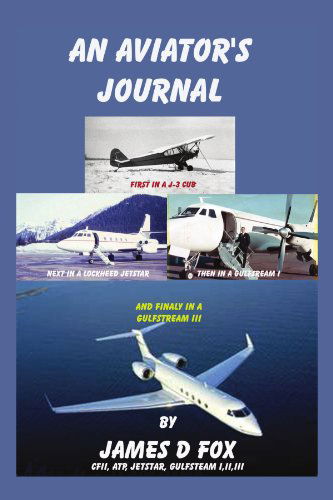 Cover for James D Fox · An Aviator's Journal (Paperback Book) (2011)