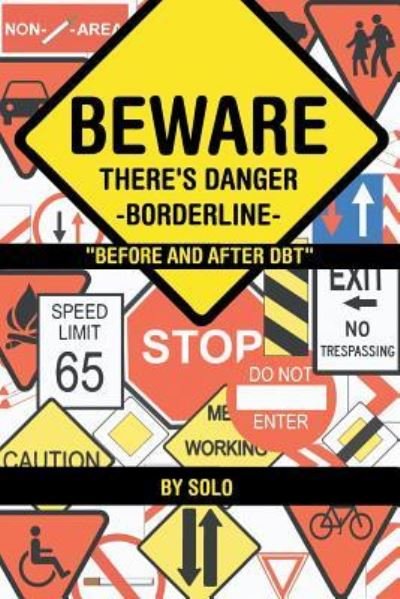 . Solo · Beware There's Danger-Borderline (Paperback Bog) (2018)