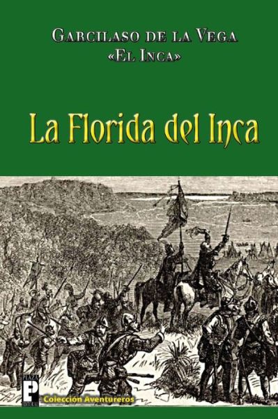 Cover for Garcilaso De La Vega Inca · La Florida Del Inca (Paperback Book) (2011)