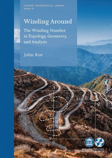 Cover for John Roe · Winding Around: The Winding Number in Topology, Geometry, and Analysis - Student Mathematical Library (Paperback Book) (2015)