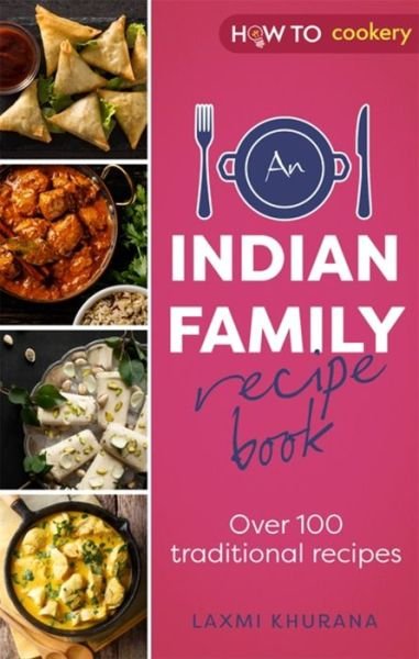 Cover for Laxmi Khurana · An Indian Family Recipe Book: Over 100 traditional recipes (Paperback Bog) (2022)